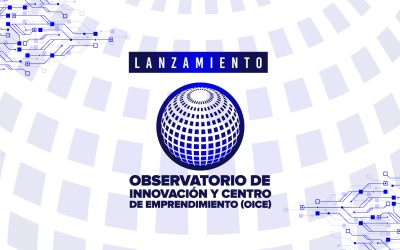 Lanzamiento Observatorio de Innovación y Centro de Emprendimiento